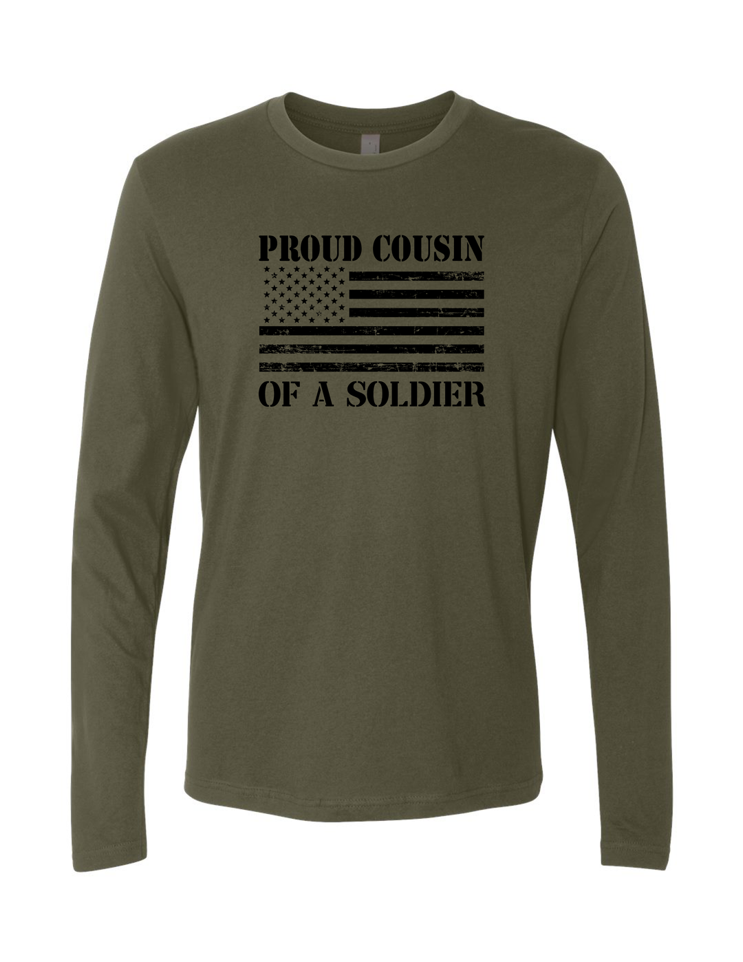 Proud Cousin of a Soldier Flag Long Sleeve T-Shirt (Military Green)