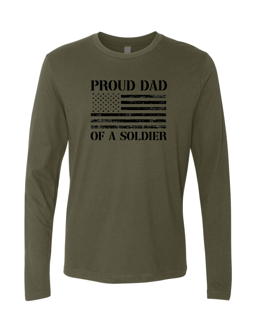 Proud Dad of a Soldier Flag Long Sleeve T-Shirt (Military Green)